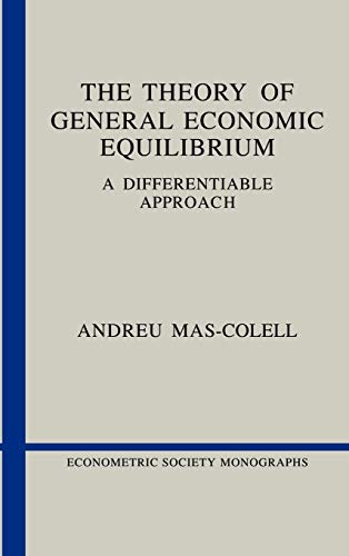 Stock image for The Theory of General Economic Equilibrium. A Differentiable Approach. [Econometric Society Monographs, Series Number 9] for sale by G. & J. CHESTERS