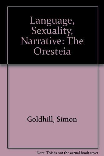 9780521265355: Language, Sexuality, Narrative: The Oresteia