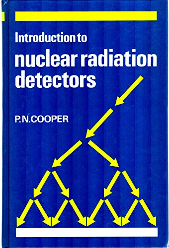 9780521266055: Introduction to Nuclear Radiation Detectors