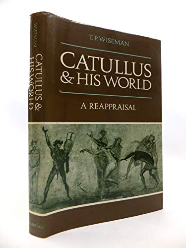 Beispielbild fr Catullus and His World: A Reappraisal zum Verkauf von Anybook.com