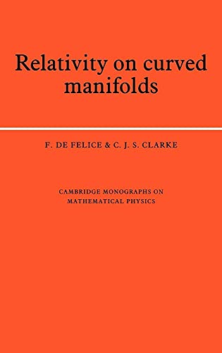 Beispielbild fr Cambridge Monographs on Mathematical Physics: Relativity on Curved Manifolds zum Verkauf von Anybook.com