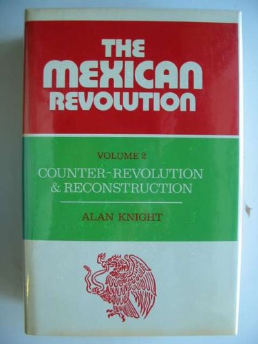 Imagen de archivo de The Mexican Revolution Volume 2: Counter-revolution and Reconstruction. (Cambridge Latin American Studies) - Knight, Alan a la venta por Big Star Books