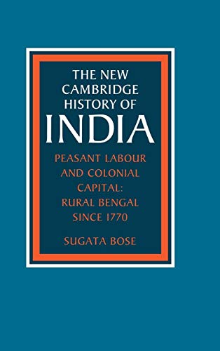 Beispielbild fr Peasant Labour and Colonial Capital : Rural Bengal since 1770 zum Verkauf von Better World Books