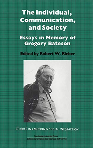 Imagen de archivo de The Individual, Communication, and Society : Essays in Memory of Gregory Bateson a la venta por Better World Books
