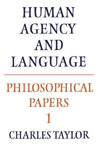 Philosophical Papers: Volume 1, Human Agency and Language (9780521267526) by Taylor, Charles