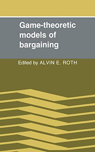 Beispielbild fr Game-Theoretic Models of Bargaining zum Verkauf von Better World Books Ltd