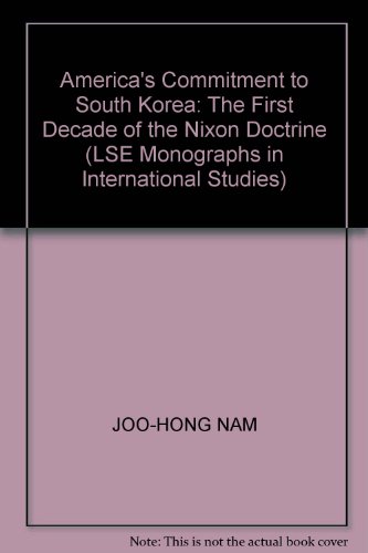 9780521267656: America's Commitment to South Korea: The First Decade of the Nixon Doctrine (LSE Monographs in International Studies)