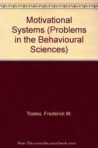 9780521268547: Motivational Systems (Problems in the Behavioural Sciences, Series Number 4)