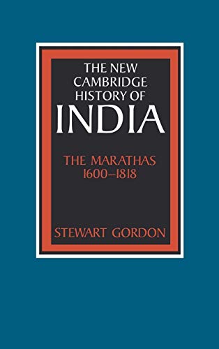 9780521268837: The New Cambridge History of India, Volume 2, Part 4: The Marathas 1600-1818