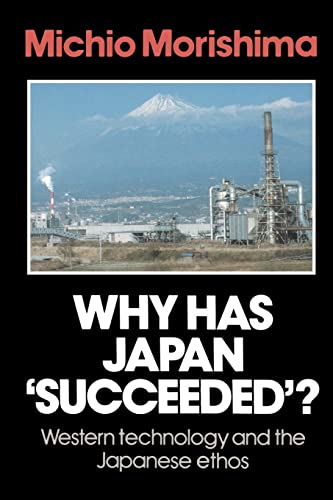 9780521269032: Why Has Japan 'Succeeded'? Paperback: Western Technology and the Japanese Ethos