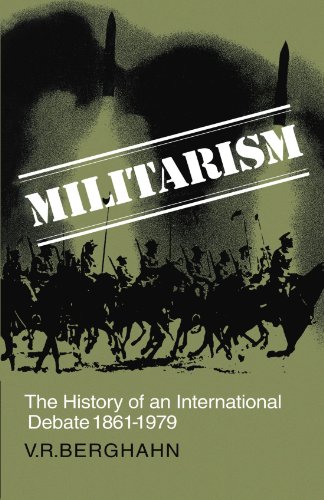 Beispielbild fr Militarism: The History of an International Debate 1861-1979 zum Verkauf von Wonder Book