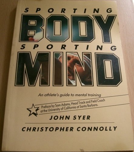 9780521269353: Sporting Body, Sporting Mind, an Athlete's Guide to Mental Training