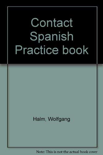 Contact Spanish Practice book (9780521269360) by Halm, Wolfgang; Blasco, Carolina Ortiz; Jones, Jennifer