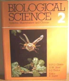 Stock image for Biological Science. 2. Systems, Maintenance and Change for sale by The London Bookworm