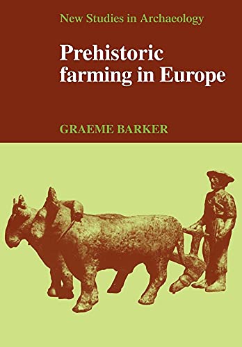 Beispielbild fr Prehistoric Farming in Europe zum Verkauf von Better World Books