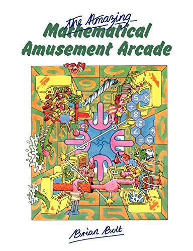 Beispielbild fr The Amazing Mathematical Amusement Arcade zum Verkauf von SecondSale