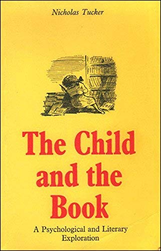 Stock image for The Child And The Book: A Psychological And Literary Exploration for sale by Granada Bookstore,            IOBA