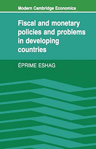 Fiscal and Monetary Policies and Problems in Developing Countries