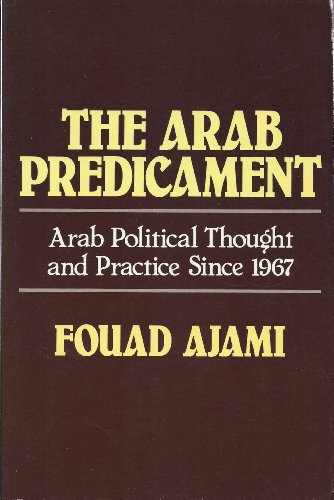 Stock image for The Arab Predicament: Arab Political Thought and Practice Since 1967 for sale by Wonder Book