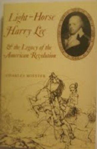 Imagen de archivo de Light-Horse Harry Lee and the Legacy of the American Revolution a la venta por Better World Books