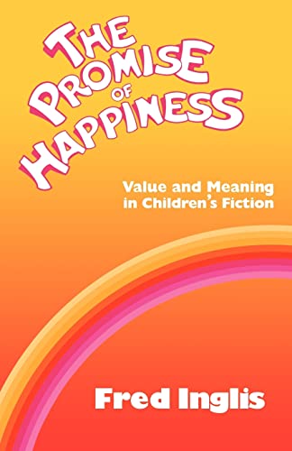 9780521270700: The Promise of Happiness: Value and Meaning in Children's Fiction