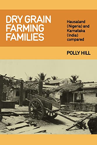 Imagen de archivo de Dry Grain Farming Families: Hausalund (Nigeria) and Karnataka (India) Compared a la venta por WorldofBooks