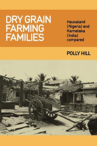 Stock image for Dry Grain Farming Families: Hausalund (Nigeria) and Karnataka (India) Compared for sale by WorldofBooks