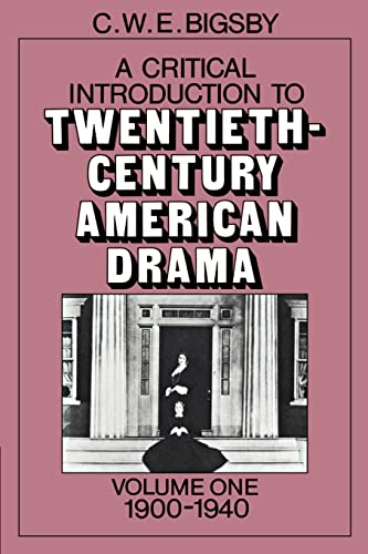 Imagen de archivo de A Critical Introduction to Twentieth-Century American Drama: Volume 1, 1900-1940 a la venta por Wonder Book