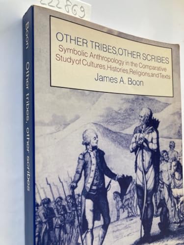 Other Tribes Other Scribes Symbolic Anthropology in the Comnparative Study of Cultures Histories ...