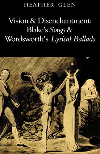 Imagen de archivo de Vision and Disenchantment: Blake's Songs & Wordsworth's Lyrical Ballads (Cambridge Paperback Library) a la venta por WorldofBooks