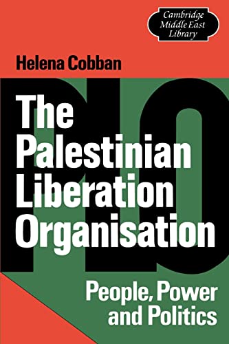 The Palestinian Liberation Organisation: People, Power and Politics (Cambridge Middle East Library, Series Number 5) (9780521272162) by Cobban, Helena