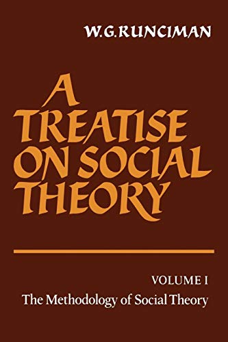 Beispielbild fr A Treatise on Social Theory Vol. 1 : The Methodology of Social Theory zum Verkauf von Better World Books