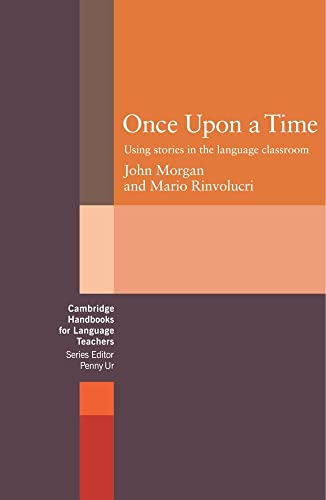 Imagen de archivo de Once upon a Time: Using Stories in the Language Classroom (Cambridge Handbooks for Language Teachers) a la venta por Jenson Books Inc