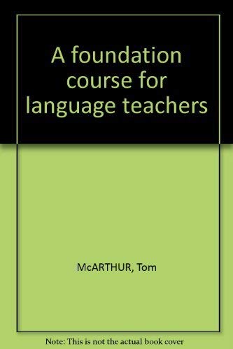 Beispielbild fr A Foundation Course for Language Teachers zum Verkauf von Better World Books: West