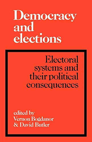 Beispielbild fr Democracy and Elections: Electoral Systems and their Political Consequences zum Verkauf von WorldofBooks