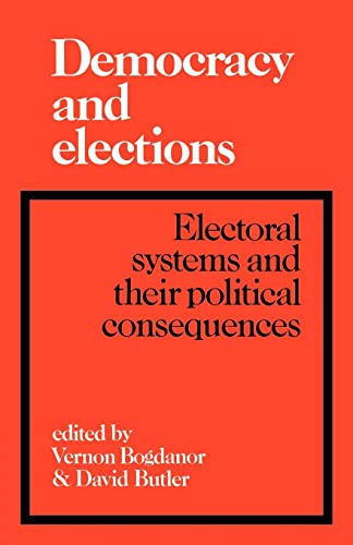 Stock image for Democracy and Elections: Electoral Systems and their Political Consequences for sale by WorldofBooks