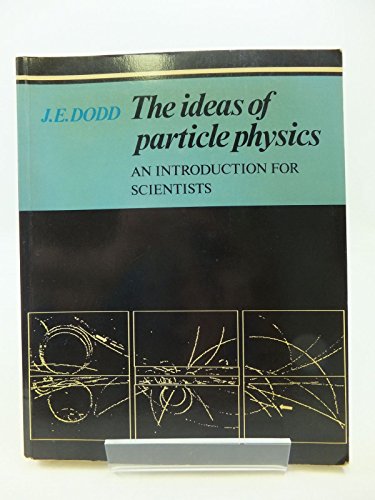 Beispielbild fr The Ideas of Particle Physics : An Introduction for Scientists zum Verkauf von Better World Books