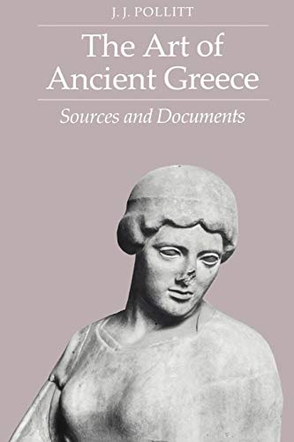 Stock image for The Art of Ancient Greece : Sources and Documents for sale by Better World Books