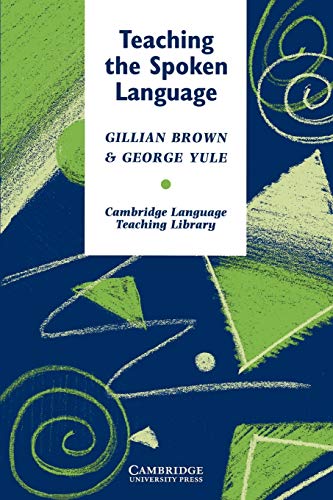 Beispielbild fr Teaching the Spoken Language (Cambridge Language Teaching Library) zum Verkauf von SecondSale