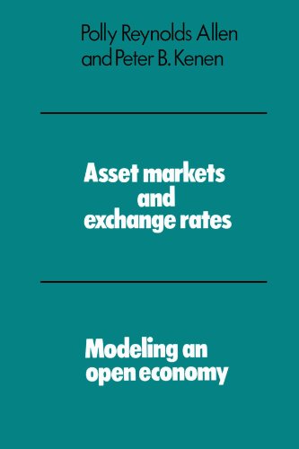 Stock image for Asset Markets and Exchange Rates: Modeling an Open Economy for sale by ThriftBooks-Dallas