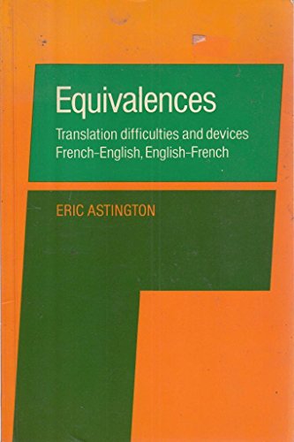 Stock image for Equivalences, Translation Difficulties and Devices, French-English, English-French (English and French Edition) for sale by GF Books, Inc.