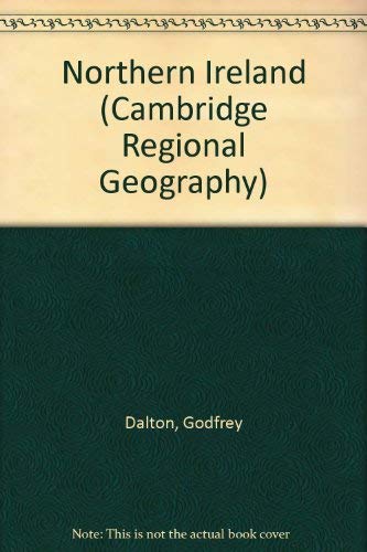 Northern Ireland (Cambridge Regional Geography) (9780521274548) by Dalton, Godfrey; Murray, Peter