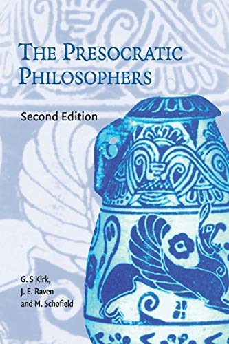 The Presocratic Philosophers: A Critical History with a Selection of Texts (9780521274555) by Kirk, G. S.; Raven, J. E.; Schofield, M.