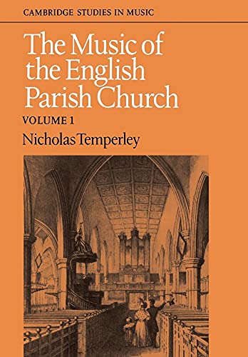 Stock image for The Music of the English Parish Church: Volume 1 (Cambridge Studies in Music) for sale by BooksRun