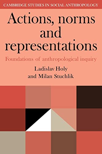 Stock image for Actions, Norms and Representations : Foundations of Anthropological Inquiry for sale by Better World Books