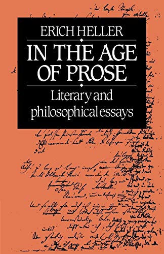 Stock image for In the Age of Prose: Literary and Philosophical Essays for sale by Magus Books Seattle