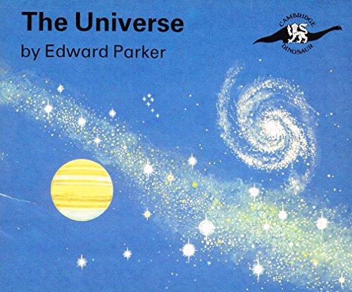The Universe (Dinosaur Information Series) (9780521275064) by Edward Parker