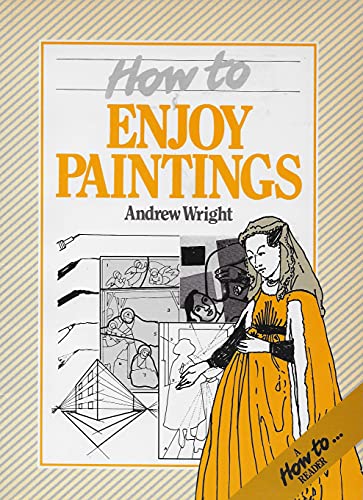 Stock image for How to Enjoy Paintings for sale by Better World Books