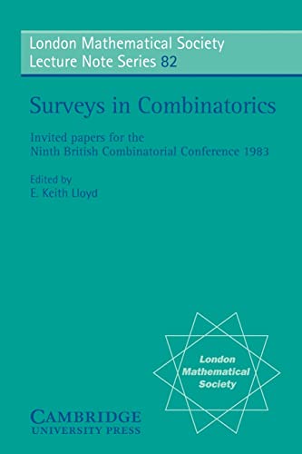 9780521275521: Surveys in Combinatorics Paperback: Invited Papers for the Ninth British Combinatorial Conference 1983: 82 (London Mathematical Society Lecture Note Series, Series Number 82)