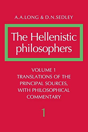 9780521275569: The Hellenistic Philosophers: Volume 1, Translations of the Principal Sources with Philosophical Commentary Paperback